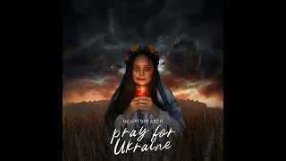 HEARTBREAKER — PRAY FOR UKRAINE