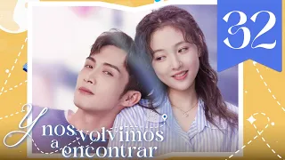 【SUB ESPAÑOL】 ▶Drama: Y Nos Volvimos a Encontrar - Here we meet again (Episodio 32 FINAL)