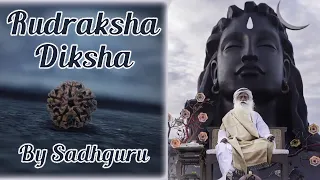 Rudraksha Diksha - An Initiation With Sadhguru