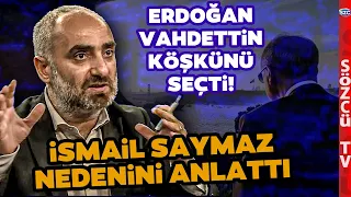 İsmail Saymaz Erdoğan'ın Vahdettin Köşkü'yle Verdiği Mesajı Anlattı! Sebebi Buymuş!