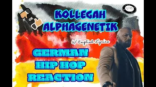 494 | REACTING TO GERMAN RAP/HIP HOP (W/ENGLISH LYRICS)!! FT KOLLEGAH - ALPHAGENETIK!!!