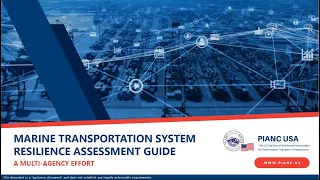 PIANC USA Webinar: Marine Transportation System Resilience Assessment Guide