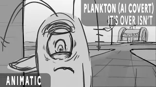 Animatic -Plankton (Ai cover) - It's Over Isn't