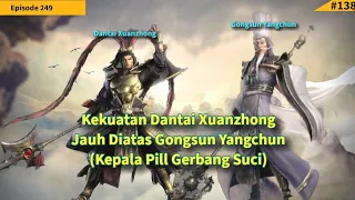 Against The Sky Supreme Episode 249 Sub Indo | Dantai Xuanzhong Lebih Kuat Dari Gongsun Yangchun!!