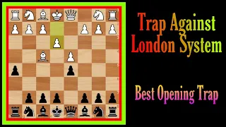 Trap Against London System || Best Opening Trap