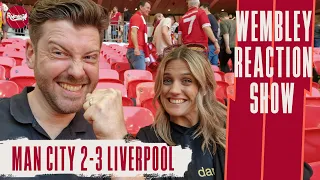 SADIO MANÉ SENSATIONAL! | MAN CITY 2-3 LIVERPOOL | WEMBLEY REACTION