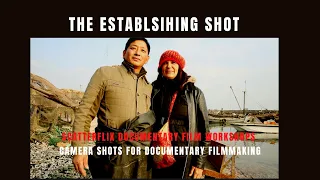 The Establishing Shot - Basic shots for documentary filmmaking. 3 minute tutorial