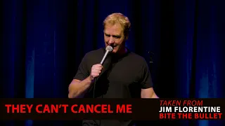 Jim Florentine: They Can't Cancel Me