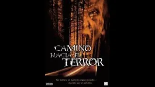 CAMINO HACIA EL TERROR 1, PELÍCULA COMPLETA.