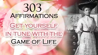 Get in tune with the GAME of LIFE | 303 Affirmations | Get inspired by Florence Scovel Shinn