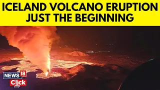 Iceland Volcano | Iceland Volcano Eruption | Iceland Enters Volcanic Era | N18V