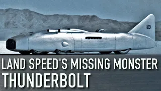 George Eyston's Thunderbolt - Land Speed's Missing Monster