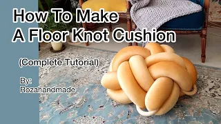 Floor Knot Cushion DIY(Complete and Easy Tutorial) Knot Pouf 🤩🥳