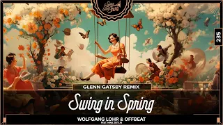 Wolfgang Lohr & Offbeat - Swing in Spring (Glenn Gatsby Remix)