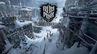 Frostpunk [On the Edge] [Almost Perfect]  [Survivor] [Part 1][2023]