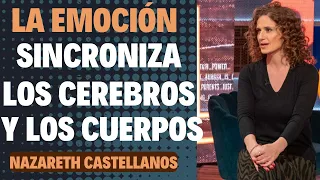 🧠 LAS EMOCIONES COMPARTIDAS Y LA SINCRONIZACIÓN DE CEREBROS Y CUERPOS Dra NAZARETH CASTELLANOS