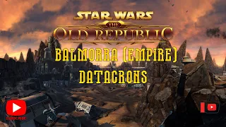 SWTOR | Balmorra (Empire) Балморра (Империя) | Гайд по датакронам