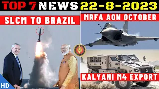 Indian Defence Updates : Brahmos SLCM to Brazil,Kalyani M4 Export,114 MRFA RFP,20 Truck Based C-UAS