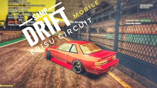 SAMP RWD DRIFT/EBISU CIRCUIT with SILVIA S13/Android