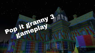 Granny 3 pop it mod gameplay