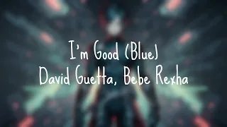 David Guetta, Bebe Rexha - I'm Good (Blue)