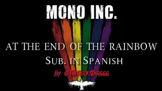 MONO INC. - At The End Of The Rainbow (Subtitulado en Español)