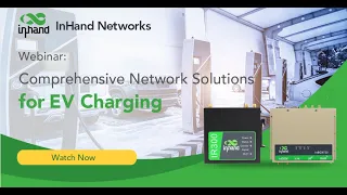 May 2021 Webinar: Comprehensive Network Solutions for EV Charging