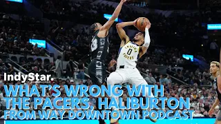 What's wrong with Tyrese Haliburton | From Way Downtown Podcast