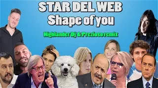 Ed Sheeran - Shape of You Feat Star del web (Highlander Dj & Prezioso remix)