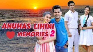 ANUHAS LIHINI MEMORIES [School Life ] | DEWENI INIMA