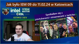 Jak było IEM 09 do 11.02.24 w Katowicach