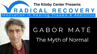 Gabor Maté: The Myth of Normal