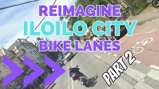 Part 2_Reimagine Iloilo City Bike Lanes