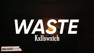 Kxllswxtch - WASTE (8d Music)