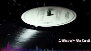 DJ NikolaevV - Alles Kaputt