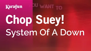 Chop Suey! - System of a Down | Karaoke Version | KaraFun