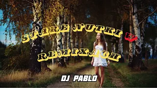 LISTOPAD/GRUDZIEŃ 2023 🎧 STARE DOBRE NUTY ❌ NAJLEPSZA SKŁADANKA VOL.1 🔥  BEST REMIX 🔥   DJ PABLO