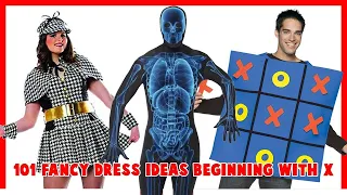Cosplay Fancy Dress Costume Ideas Beginning with the Letter X!