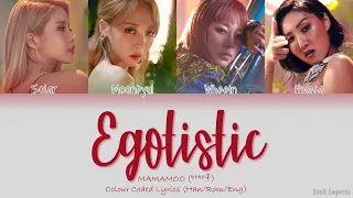 MAMAMOO (마마무) - Egotistic (너나 해) - Color Coded Lyrics [Han|Rom|Eng]