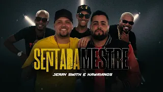 Jerry Smith, Os Hawaianos, DG e Batidão Stronda - Sentada Mestre (Vídeo Clipe Oficial)