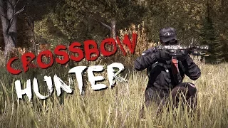 CROSSBOW HUNTER! - DayZ Standalone