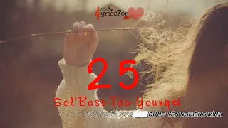 [ Lyrics Video ] 2 5 Táo Sol'Bass Young H