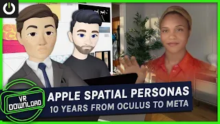 VR Download: Vision Pro Gets Spatial Personas, 10 Years Since Facebook Acquired Oculus