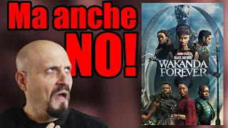 BLACK PANTHER Wakanda Forever? - spero di no.