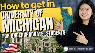 University of Michigan (UMICH) Admissions for Undergraduate International Students