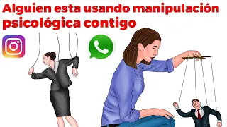 9 señales de que alguien esta usando manipulación psicológica contigo