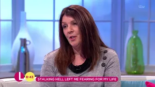 Stalking Hell Left Me Fearing For My Life | Lorraine