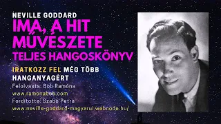 Ima, a hit művészete: Neville Goddard | TELJES hangoskönyv háttérzenével