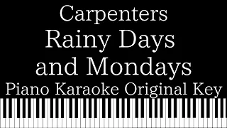 【Piano Karaoke Instrumental】Rainy Days and Mondays / Carpenters【Original Key】