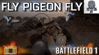 💀FLY PIGEON FLY - BATTLEFIELD 1 Multiplayer Gameplay PC💀